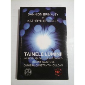 TAINELE LUMINII - DANNION BRINKLEY SI KATHRYN BRINKLEY